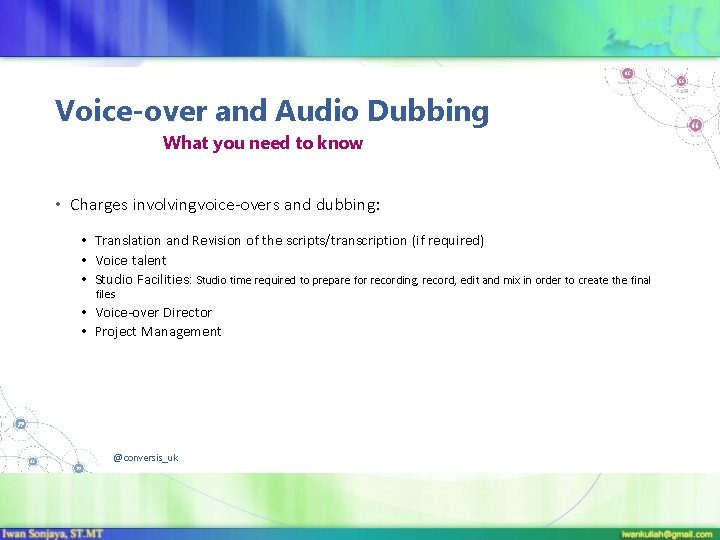 Voice-over and Audio Dubbing What you need to know • Charges involvingvoice-overs and dubbing: