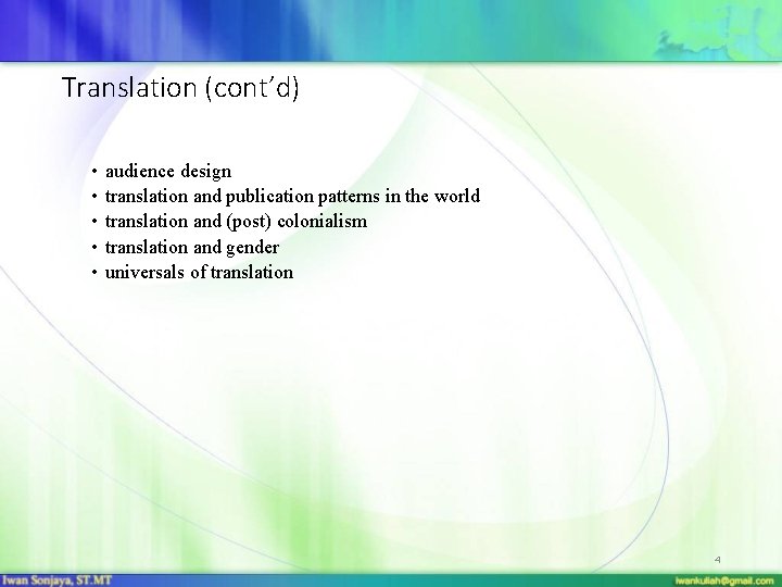 Translation (cont’d) • • • audience design translation and publication patterns in the world