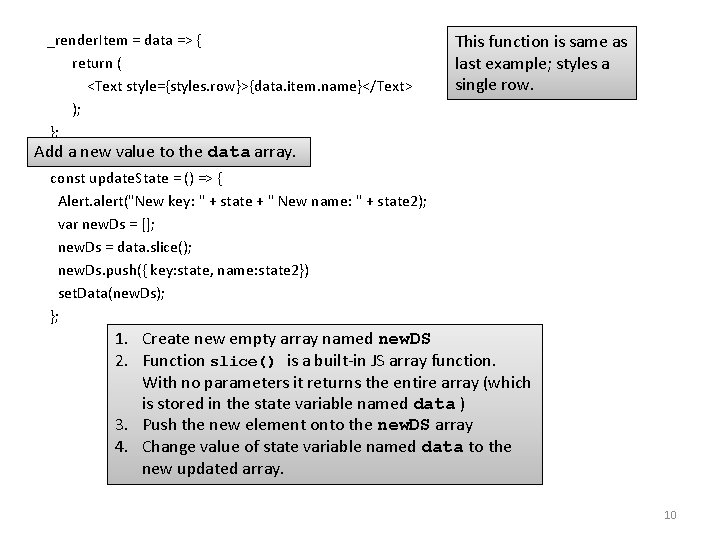 _render. Item = data => { return ( <Text style={styles. row}>{data. item. name}</Text> );