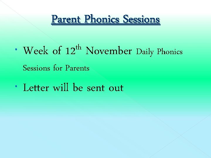 Parent Phonics Sessions Week of th 12 November Daily Phonics Sessions for Parents Letter