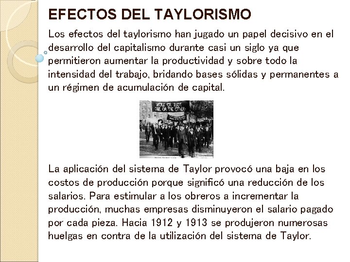 EFECTOS DEL TAYLORISMO Los efectos del taylorismo han jugado un papel decisivo en el EFECTOS DEL TAYLORISMO Los efectos del taylorismo han jugado un papel decisivo en el