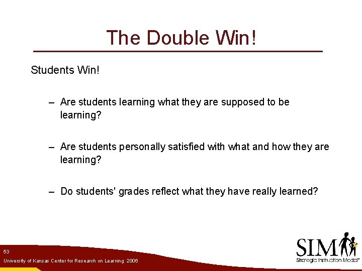 The Double Win! Students Win! – Are students learning what they are supposed to