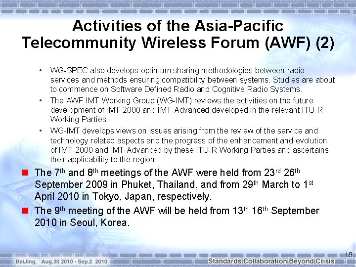Activities of the Asia-Pacific Telecommunity Wireless Forum (AWF) (2) • • • WG-SPEC also