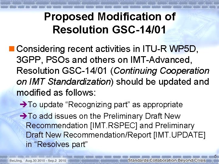 Proposed Modification of Resolution GSC-14/01 n Considering recent activities in ITU-R WP 5 D,