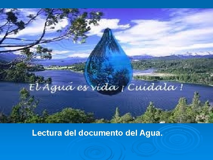 Lectura del documento del Agua. 