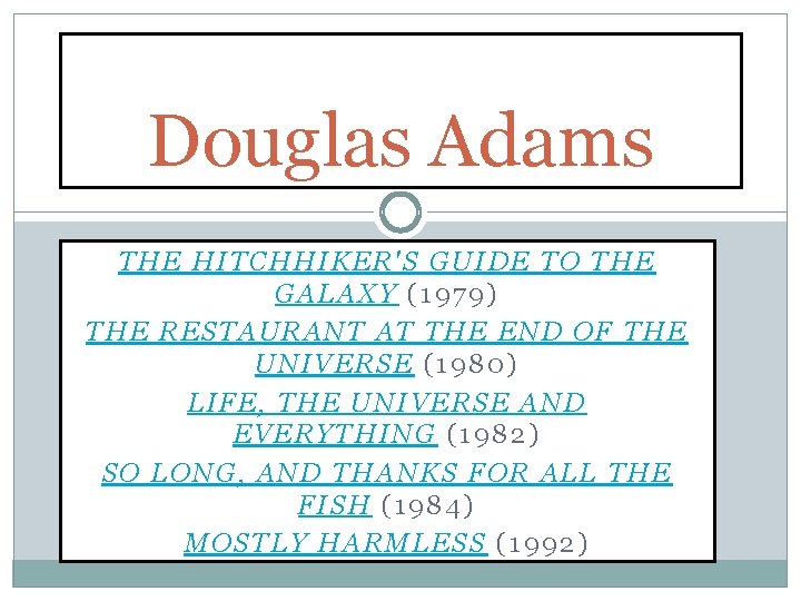 Douglas Adams THE HITCHHIKER'S GUIDE TO THE GALAXY (1979) THE RESTAURANT AT THE END