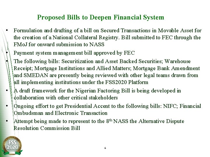 Proposed Bills to Deepen Financial System • Formulation and drafting of a bill on