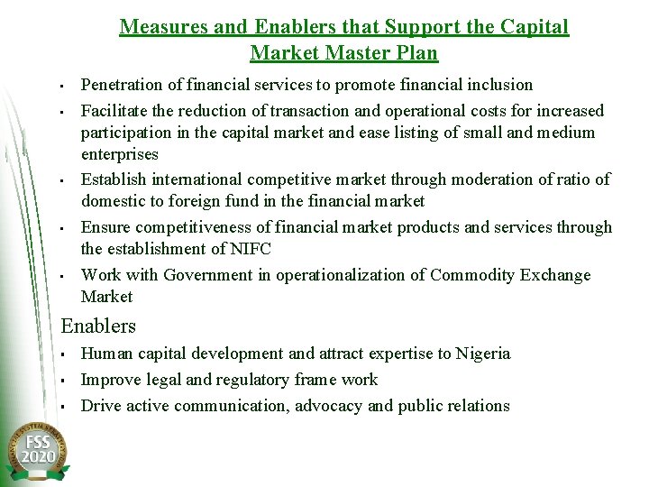 Measures and Enablers that Support the Capital Market Master Plan • • • Penetration