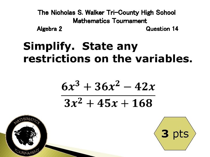 The Nicholas S. Walker Tri-County High School Mathematics Tournament Algebra 2 Question 14 3