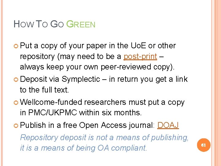 HOW TO GO GREEN Put a copy of your paper in the Uo. E