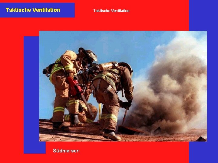 Taktische Ventilation Südmersen Taktische Ventilation 