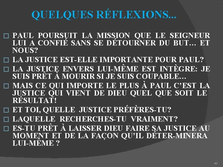 QUELQUES RÉFLEXIONS. . . � � � � PAUL POURSUIT LA MISSION QUE LE