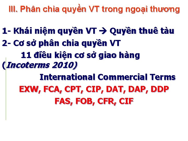 III. Phân chia quyền VT trong ngoại thương 1 - Khái niệm quyền VT