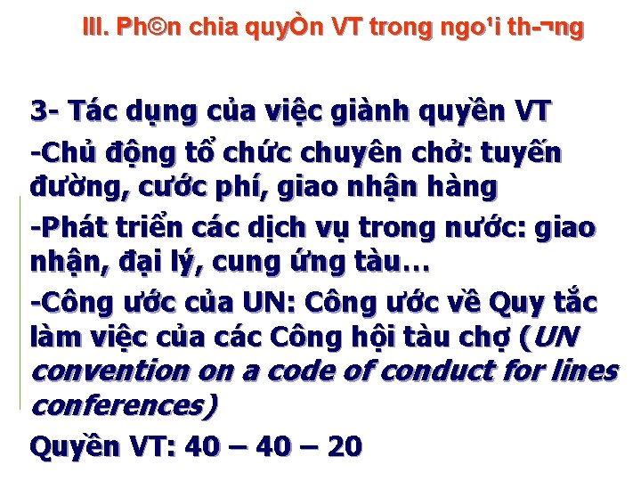 III. Ph©n chia quyÒn VT trong ngo¹i th ¬ng 3 - Tác dụng của