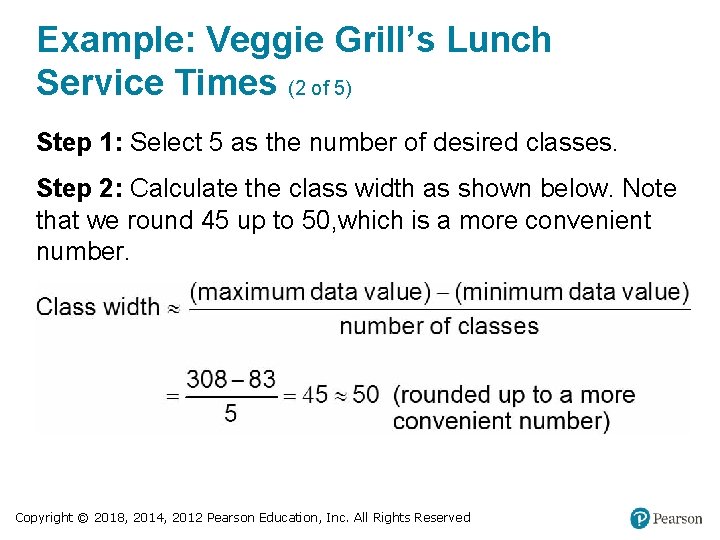 Example: Veggie Grill’s Lunch Service Times (2 of 5) Step 1: Select 5 as