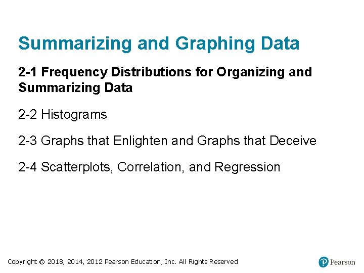 Summarizing and Graphing Data 2 -1 Frequency Distributions for Organizing and Summarizing Data 2