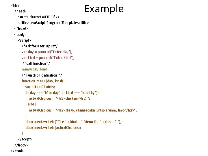 Example <html> <head> <meta charset=UTF-8" /> <title>Java. Script Program Template</title> </head> <body> <script> /*ask