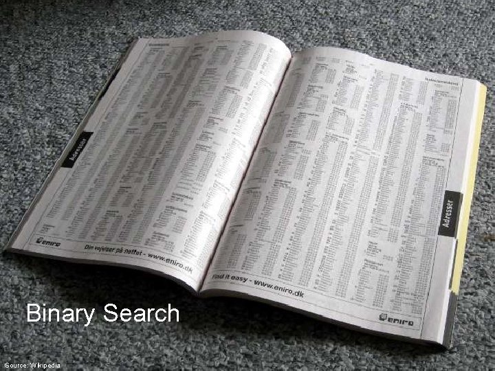 Binary Search Source: Wikipedia 