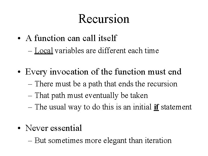 Recursion • A function call itself – Local variables are different each time •