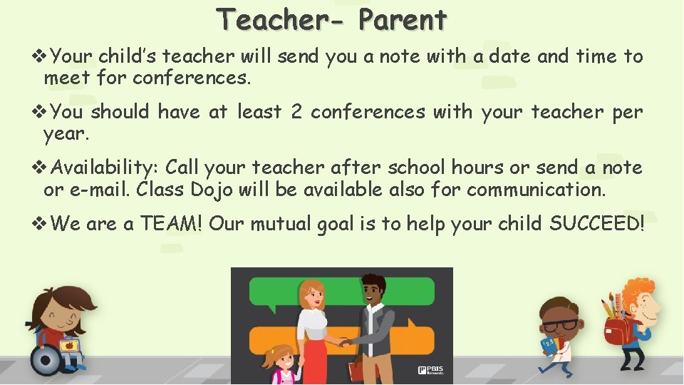 Teacher- Parent v. Your child’s teacher will send you a note with a date