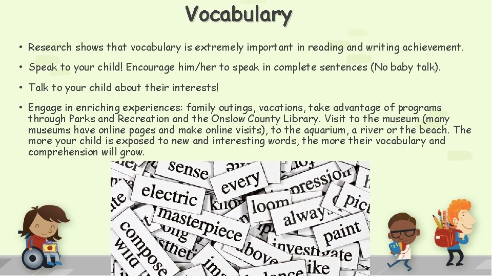 Vocabulary • Research shows that vocabulary is extremely important in reading and writing achievement.