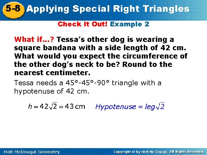 5 -8 Applying Special Right Triangles Check It Out! Example 2 What if. .