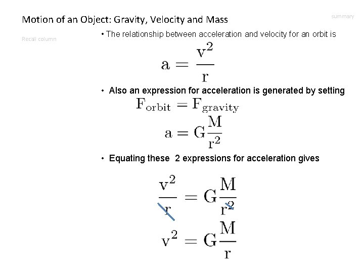 Motion of an Object: Gravity, Velocity and Mass Recall column summary • The relationship