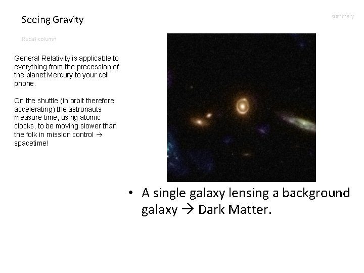 Seeing Gravity summary Recall column General Relativity is applicable to everything from the precession