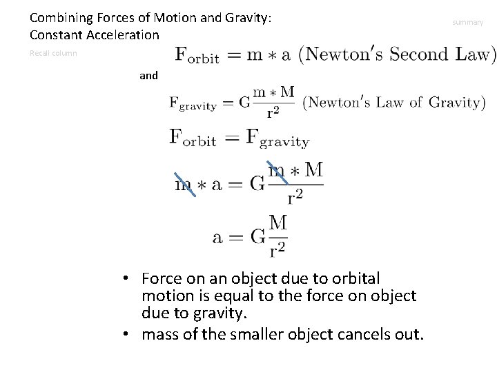 Combining Forces of Motion and Gravity: Constant Acceleration Recall column and • Force on