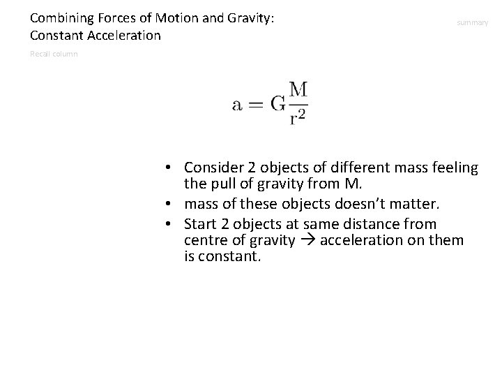 Combining Forces of Motion and Gravity: Constant Acceleration summary Recall column • Consider 2