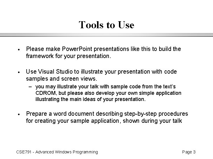 Tools to Use · Please make Power. Point presentations like this to build the