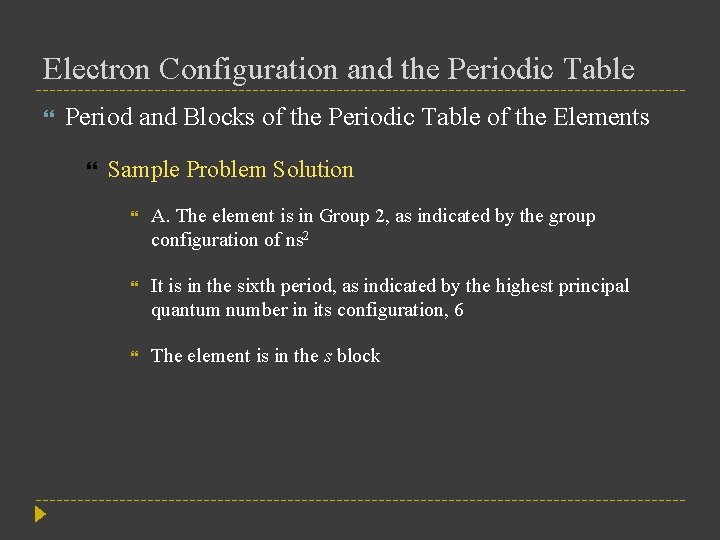 Electron Configuration and the Periodic Table Period and Blocks of the Periodic Table of