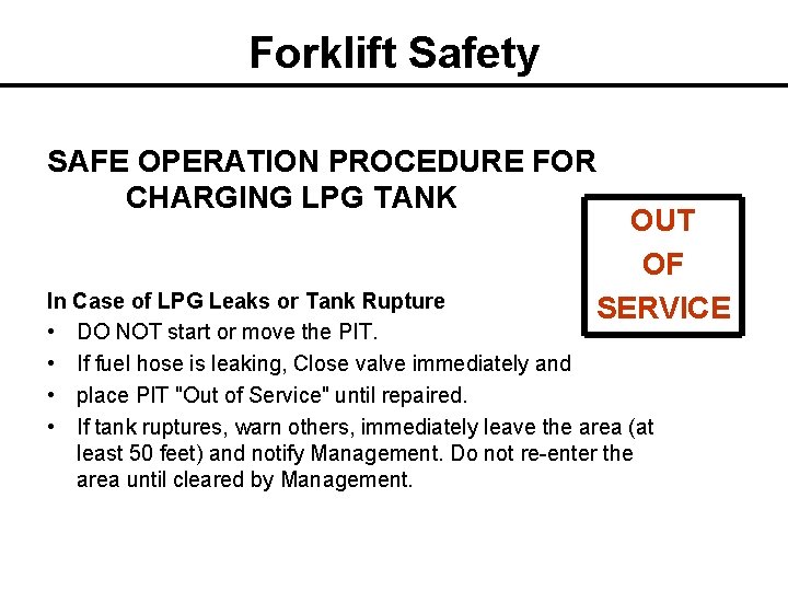 Forklift Safety SAFE OPERATION PROCEDURE FOR CHARGING LPG TANK OUT OF SERVICE In Case