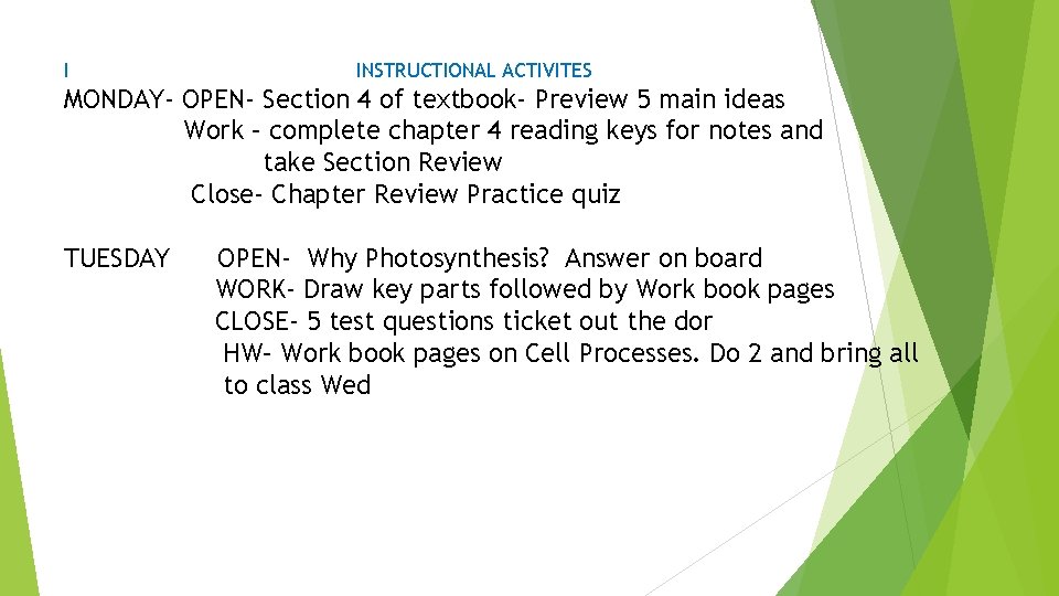 I INSTRUCTIONAL ACTIVITES MONDAY- OPEN- Section 4 of textbook- Preview 5 main ideas Work