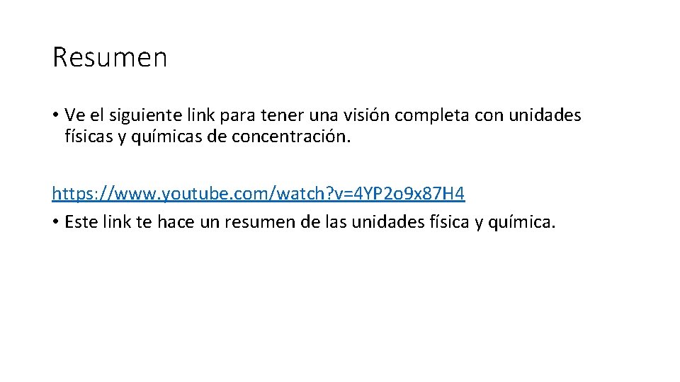 Resumen • Ve el siguiente link para tener una visión completa con unidades físicas