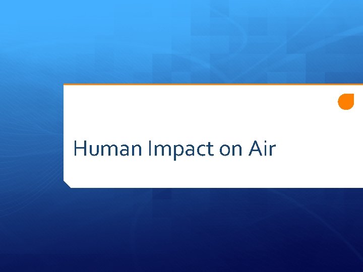 Human Impact on Air 