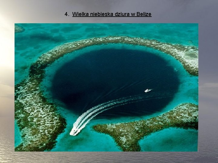 4. Wielka niebieska dziura w Belize 