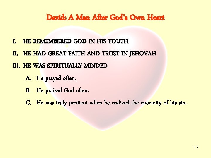 David: A Man After God‘s Own Heart I. III. HE REMEMBERED GOD IN HIS