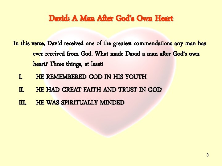 David: A Man After God‘s Own Heart In this verse, David received one of