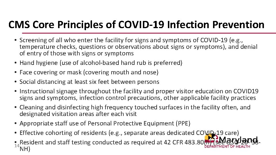 CMS Core Principles of COVID-19 Infection Prevention • Screening of all who enter the