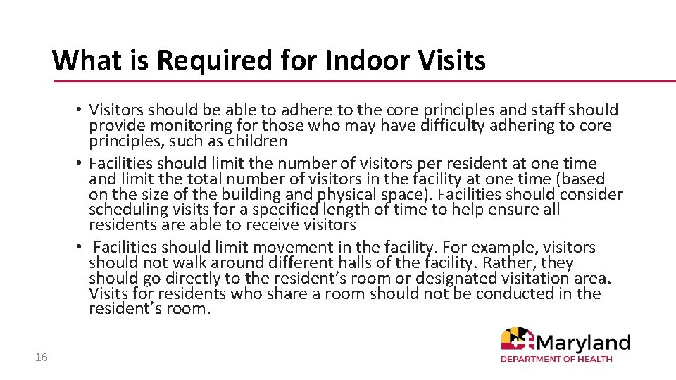 What is Required for Indoor Visits • Visitors should be able to adhere to