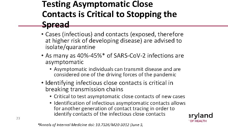 Testing Asymptomatic Close Contacts is Critical to Stopping the Spread • Cases (infectious) and