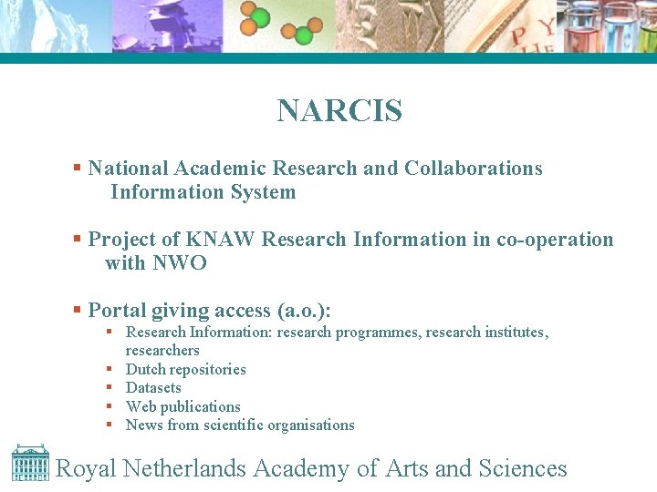 NARCIS § National Academic Research and Collaborations Information System § Project of KNAW Research