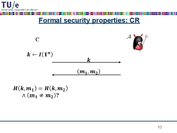Formal security properties: CR C 10 