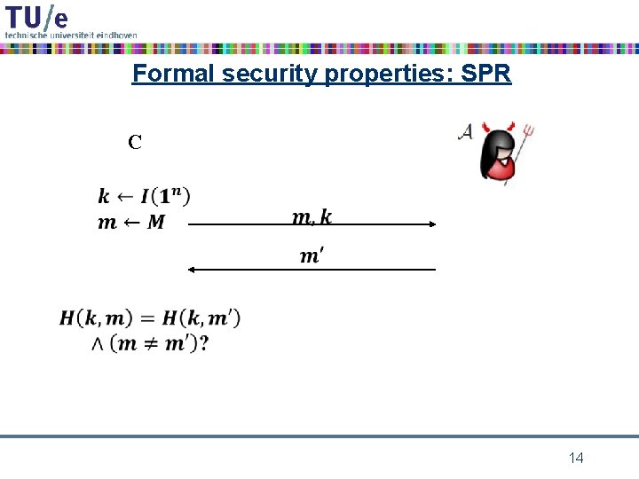 Formal security properties: SPR C 14 