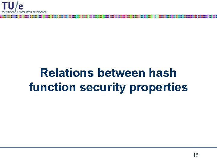 Relations between hash function security properties 18 