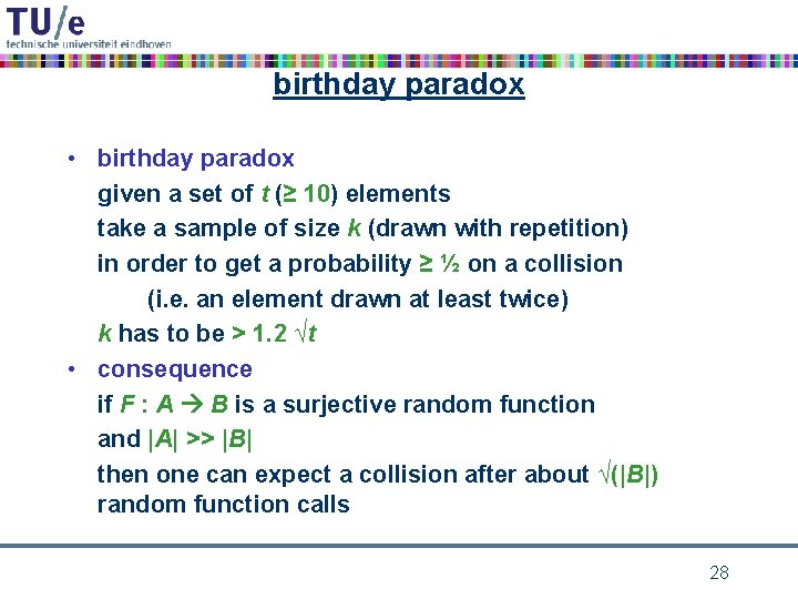 birthday paradox • birthday paradox given a set of t (≥ 10) elements take