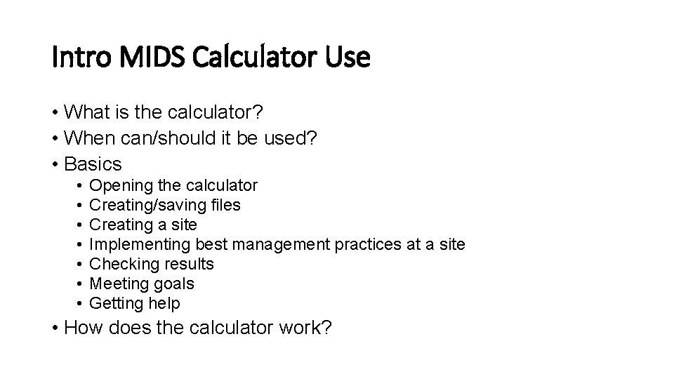 Intro MIDS Calculator Use • What is the calculator? • When can/should it be