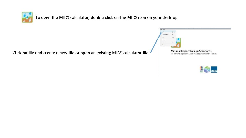 To open the MIDS calculator, double click on the MIDS icon on your desktop