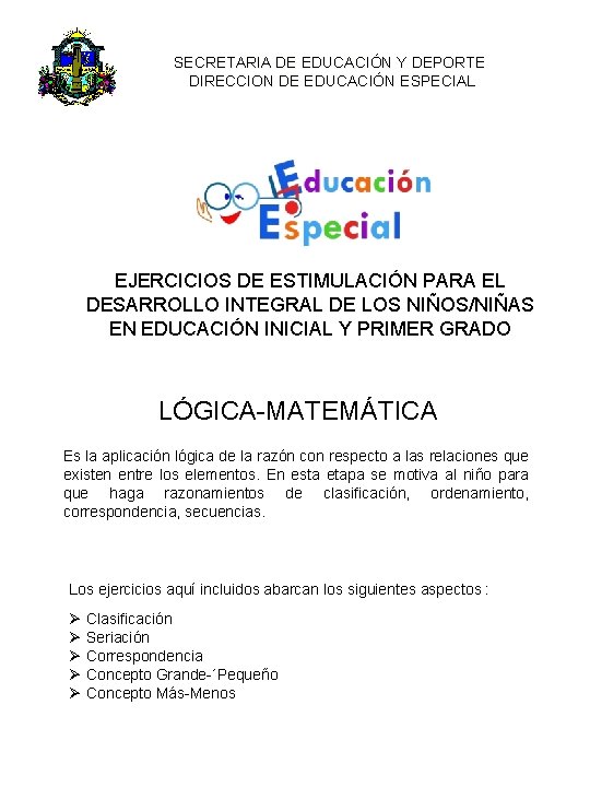 SECRETARIA DE EDUCACIÓN Y DEPORTE DIRECCION DE EDUCACIÓN ESPECIAL EJERCICIOS DE ESTIMULACIÓN PARA EL